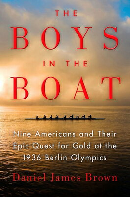 ISBN 9780670025817 The Boys in the Boat: Nine Americans and Their Epic Quest for Gold at the 1936 Berlin Olympics/VIKING/Daniel James Brown 本・雑誌・コミック 画像