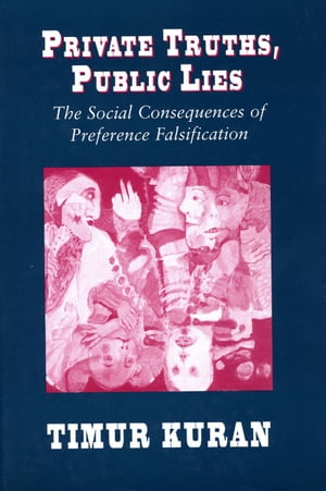 ISBN 9780674707573 Private Truths, Public Lies The Social Consequences of Preference Falsification Timur Kuran 本・雑誌・コミック 画像