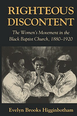 ISBN 9780674769786 Righteous Discontent: The Women's Movement in the Black Baptist Church, 1880-1920 Revised/HARVARD UNIV PR/Evelyn Brooks Higginbotham 本・雑誌・コミック 画像