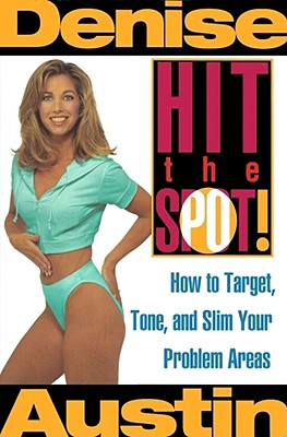 ISBN 9780684802183 Hit the Spot: How to Target, Tone, and Slim Your Problem Areas Original/FIRESIDE BOOKS/Denise Austin 本・雑誌・コミック 画像