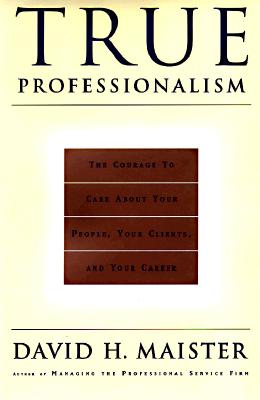 ISBN 9780684834665 True Professionalism / David H. Maister 本・雑誌・コミック 画像