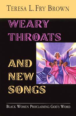 ISBN 9780687030132 Weary Throats and New Songs: Black Women Proclaiming God's Word/ABINGDON PR/Teresa L. Fry Brown 本・雑誌・コミック 画像