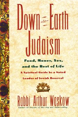 ISBN 9780688151270 Down-To-Earth Judaism: Food, Money, Sex, and the Rest of Life/PERENNIAL/Arthur Waskow 本・雑誌・コミック 画像