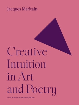 ISBN 9780691018171 Creative Intuition in Art and Poetry Jacques Maritain 本・雑誌・コミック 画像