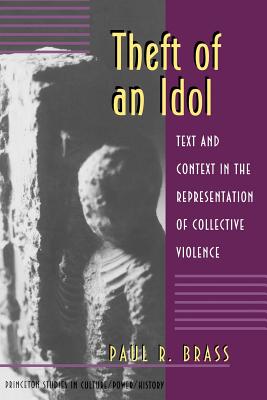 ISBN 9780691026503 Theft of an Idol: Text and Context in the Representation of Collective Violence/PRINCETON UNIV PR/Paul R. Brass 本・雑誌・コミック 画像