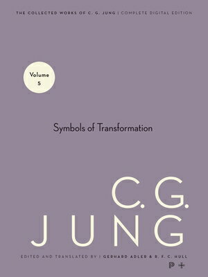 ISBN 9780691097756 Collected Works of C. G. Jung, Volume 5: Symbols of Transformation/PRINCETON UNIV PR/C. G. Jung 本・雑誌・コミック 画像