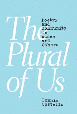 ISBN 9780691172811 The Plural of Us: Poetry and Community in Auden and Others/PRINCETON UNIV PR/Bonnie Costello 本・雑誌・コミック 画像