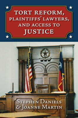 ISBN 9780700620739 Tort Reform, Plaintiffs' Lawyers, and Access to Justice/UNIV PR OF KANSAS/Stephen Daniels 本・雑誌・コミック 画像