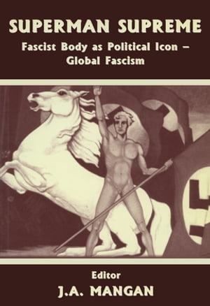 ISBN 9780714649559 Superman SupremeFascist Body as Political Icon - Global Fascism 本・雑誌・コミック 画像