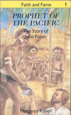 ISBN 9780718826307 Prophet of the Pacific: The Story of John G. Paton/LUTTERWORTH PR/Margaret Kabell 本・雑誌・コミック 画像