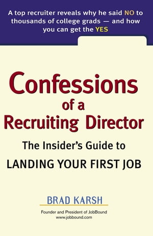 ISBN 9780735204041 Confessions of a Recruiting Director: The Insider's Guide to Landing Your First Job/WRITERS DIGEST/Brad Karsh 本・雑誌・コミック 画像