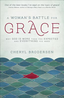 ISBN 9780736974585 A Woman's Battle for Grace: Why God Is More Than You Expected and Everything You Need/HARVEST HOUSE PUBL/Cheryl Brodersen 本・雑誌・コミック 画像