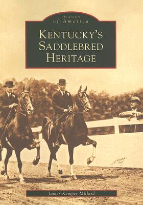 ISBN 9780738544403 Kentucky's Saddlebred Heritage/ARCADIA PUB (SC)/James Kemper Millard 本・雑誌・コミック 画像