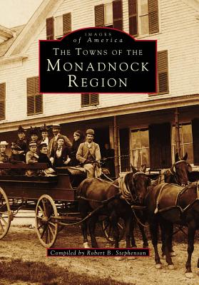 ISBN 9780738564036 The Towns of the Monadnock Region/ARCADIA PUB (SC)/Robert B. Stephenson 本・雑誌・コミック 画像