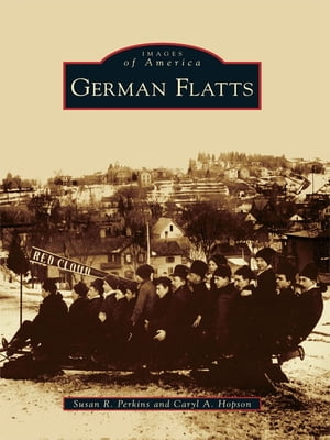 ISBN 9780738572925 German Flatts/ARCADIA PUB (SC)/Susan R. Perkins 本・雑誌・コミック 画像