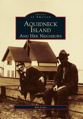 ISBN 9780738590356 Aquidneck Island and Her Neighbors/ARCADIA PUB (SC)/Rob Lewis 本・雑誌・コミック 画像