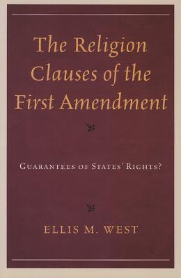 ISBN 9780739146781 The Religion Clauses of the First Amendment: Guarantees of States' Rights?/UNITED SYNAGOGUE OF CONSERVATI/Ellis M. West 本・雑誌・コミック 画像