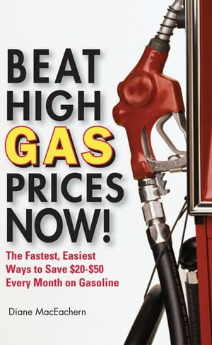 ISBN 9780740760020 Beat High Gas Prices Now! The Fastest, Easiest Ways to Save $20-$50 Every Month on Gas Diane MacEachern 本・雑誌・コミック 画像
