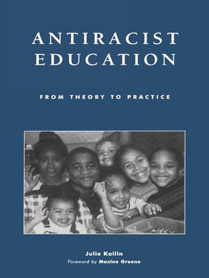 ISBN 9780742518230 Antiracist Education From Theory to Practice Julie Kailin 本・雑誌・コミック 画像