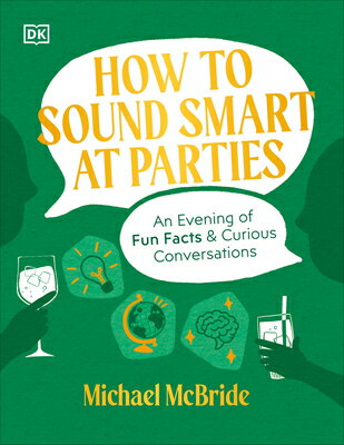 ISBN 9780744090949 How to Sound Smart at Parties: An Evening of Fun Facts & Curious Conversations/DK PUB/Michael McBride 本・雑誌・コミック 画像