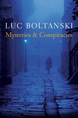 ISBN 9780745664057 Mysteries and Conspiracies: Detective Stories, Spy Novels and the Making of Modern Societies/POLITY PR/Luc Boltanski 本・雑誌・コミック 画像