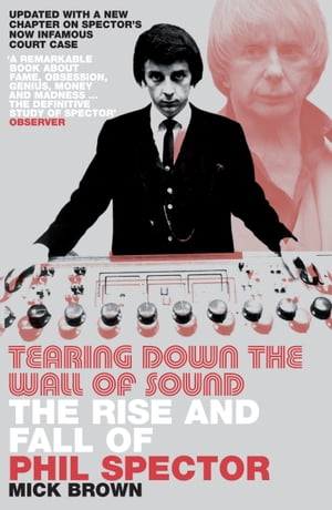 ISBN 9780747572473 Tearing Down The Wall of SoundThe Rise And Fall of Phil Spector Mick Brown 本・雑誌・コミック 画像