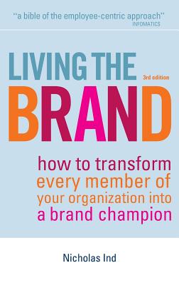 ISBN 9780749450830 Living the Brand: How to Transform Every Member of Your Organization Into a Brand Champion/KOGAN PAGE/Nicholas Ind 本・雑誌・コミック 画像