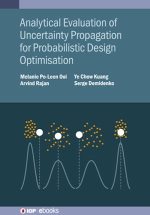 ISBN 9780750349291 Analytical Evaluation of Uncertainty Propagation for Probabilistic Design Optimisation Melanie Po-Leen Ooi 本・雑誌・コミック 画像