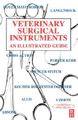 ISBN 9780750636131 Veterinary Surgical Instruments: An Illustrated Guide/BUTTERWORTH HEINEMANN/College of Animal Welfare Ltd College 本・雑誌・コミック 画像