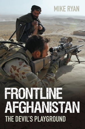 ISBN 9780752452487 Frontline Afghanistan The Devil's Playground Mike Ryan 本・雑誌・コミック 画像