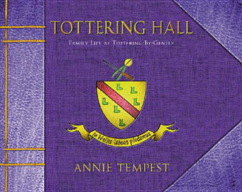 ISBN 9780752841076 Tottering Hall: Family Life at Tottering-By-Gently/ORION PUB GROUP/Annie Tempest 本・雑誌・コミック 画像