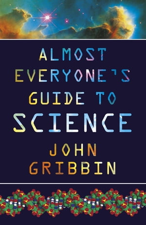 ISBN 9780753807699 Almost Everyone's Guide to Science John Gribbin 本・雑誌・コミック 画像