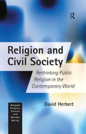 ISBN 9780754613329 Religion and Civil Society Rethinking Public Religion in the Contemporary World 本・雑誌・コミック 画像