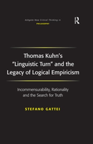 ISBN 9780754661603 Thomas Kuhn's 'Linguistic Turn' and the Legacy of Logical Empiricism 本・雑誌・コミック 画像