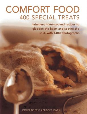 ISBN 9780754825463 Comfort Food: 400 Special Treats: Indulgent Home-Cooked Recipes to Gladden the Heart and Soothe the/SOUTHWATER/Catherine Best 本・雑誌・コミック 画像