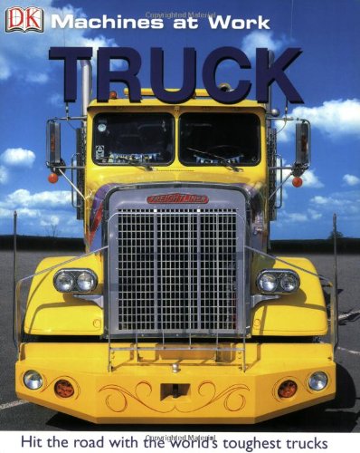 ISBN 9780756622671 Truck (Machines at Work) / Inc. Dorling Kindersley 本・雑誌・コミック 画像