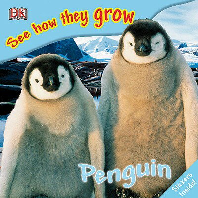 ISBN 9780756633714 See How They Grow: Penguin [With Stickers]/DK PUB/Mary Ling 本・雑誌・コミック 画像