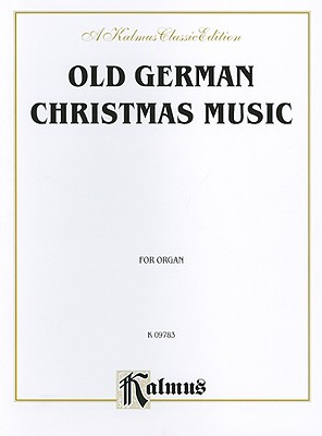 ISBN 9780757903328 Old German Christmas Music (Scheidt, Pachelbel, and Others): Piano or Organ/WARNER BROTHERS PUBN/Alfred Music 本・雑誌・コミック 画像