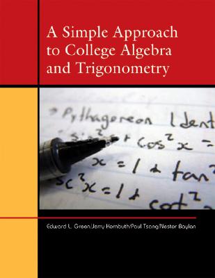 ISBN 9780759360204 A Simple Approach to College Algebra and Trigonometry/COURSE TECHNOLOGY/Edward L. Green 本・雑誌・コミック 画像