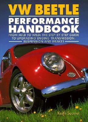 ISBN 9780760304693 VW Beetle Performance Handbook: A Step-By-Step Guide to Upgrading Engine/MOTORBOOKS INTL/Keith Seume 本・雑誌・コミック 画像