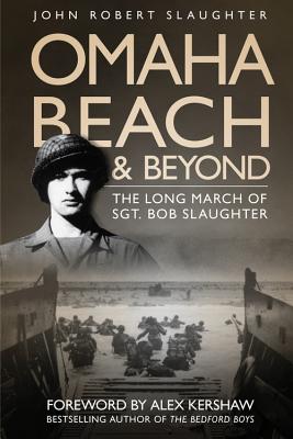 ISBN 9780760331415 Omaha Beach and Beyond: The Long March of Sergeant Bob Slaughter Revised/MOTORBOOKS INTL/John Robert Slaughter 本・雑誌・コミック 画像