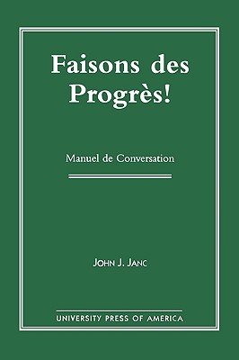 ISBN 9780761808428 Faisons Des Progres!: Manuel de Conversation/UNIV PR OF AMER/John C. Janc 本・雑誌・コミック 画像