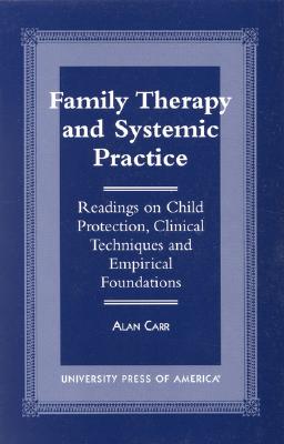 ISBN 9780761809128 Family Therapy and Systemic Practice: Readings on Child Protection, Clinical Techniques and Empirica/UNIV PR OF AMER/Alan Carr 本・雑誌・コミック 画像