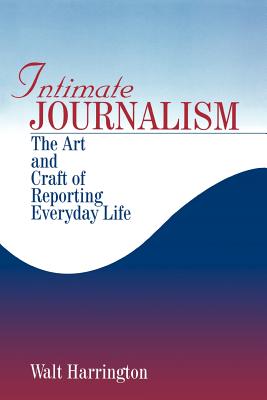 ISBN 9780761905875 Intimate Journalism: The Art and Craft of Reporting Everyday Life/SAGE PUBN/Walter G. Harrington 本・雑誌・コミック 画像