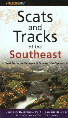 ISBN 9780762711406 Scats and Tracks of the Southeast: A Field Guide to the Signs of Seventy Wildlife Species/GLOBE PEQUOT PR/James Halfpenny 本・雑誌・コミック 画像