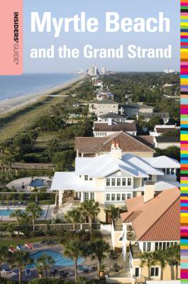 ISBN 9780762753444 Insiders' Guide(r) to Myrtle Beach and the Grand Strand/INSIDERS GUIDES INC/Janice McDonald 本・雑誌・コミック 画像