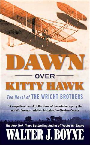 ISBN 9780765304711 Dawn Over Kitty Hawk The Novel of the Wright Brothers Walter J. Boyne 本・雑誌・コミック 画像