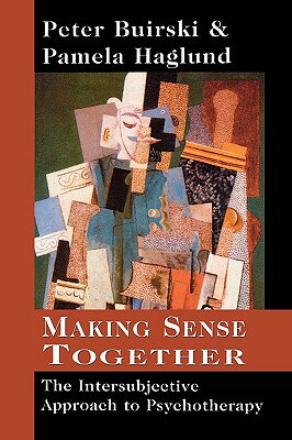 ISBN 9780765703149 Making Sense Together: The Intersubjective Approach to Psychotherapy/JASON ARONSON INC/Peter Buirski 本・雑誌・コミック 画像