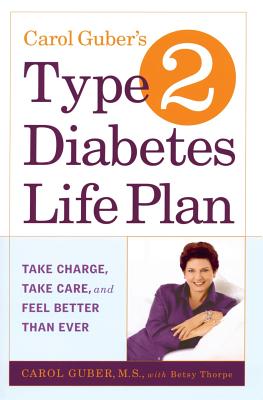 ISBN 9780767905268 Carol Guber's Type 2 Diabetes Life Plan: Take Charge, Take Care, and Feel Better Than Ever/HARMONY BOOK/Carol Guber 本・雑誌・コミック 画像