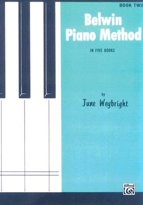 ISBN 9780769237312 Belwin Piano Method, Bk 2/ALFRED PUBN/June Weybright 本・雑誌・コミック 画像